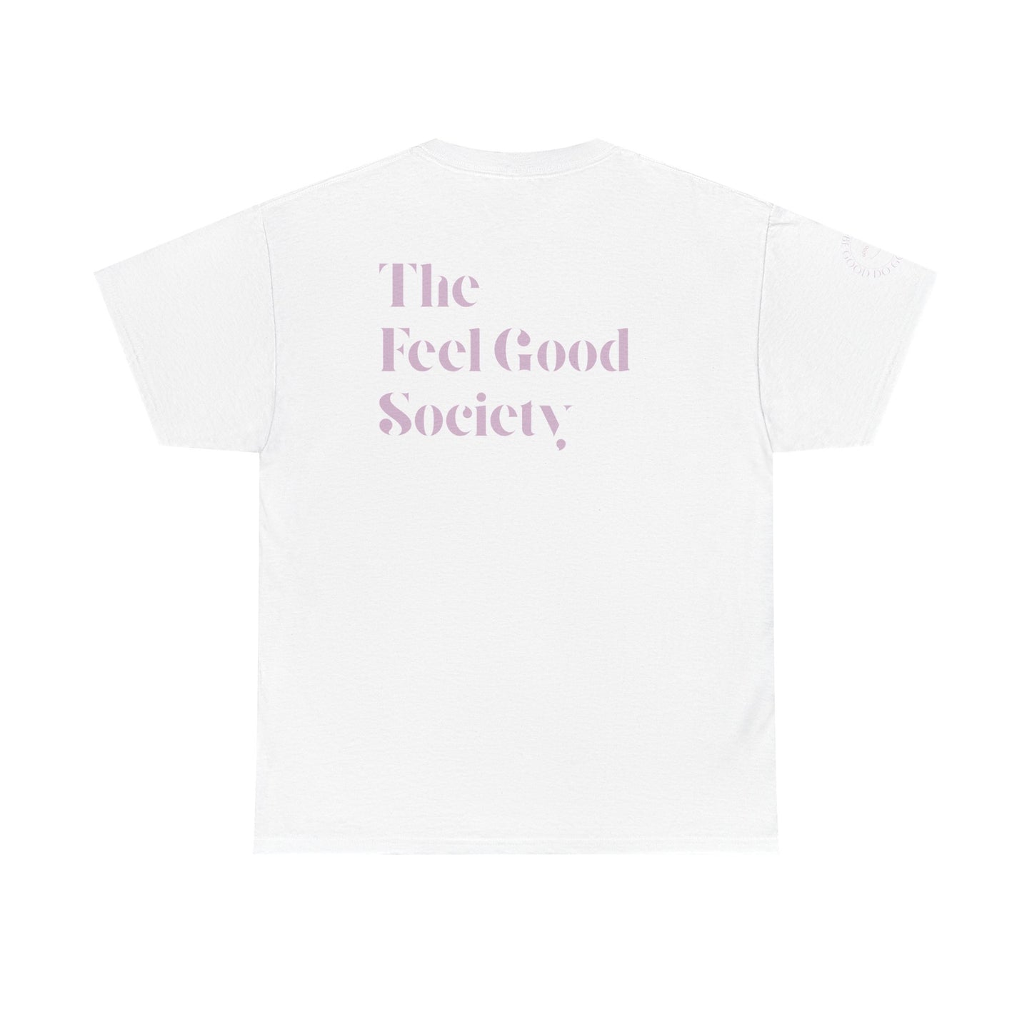 The Feel Good Society Unisex Tee